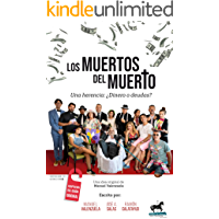 ¡Los Muertos del Muerto!: Una herencia: ¿Dinero o deudas?